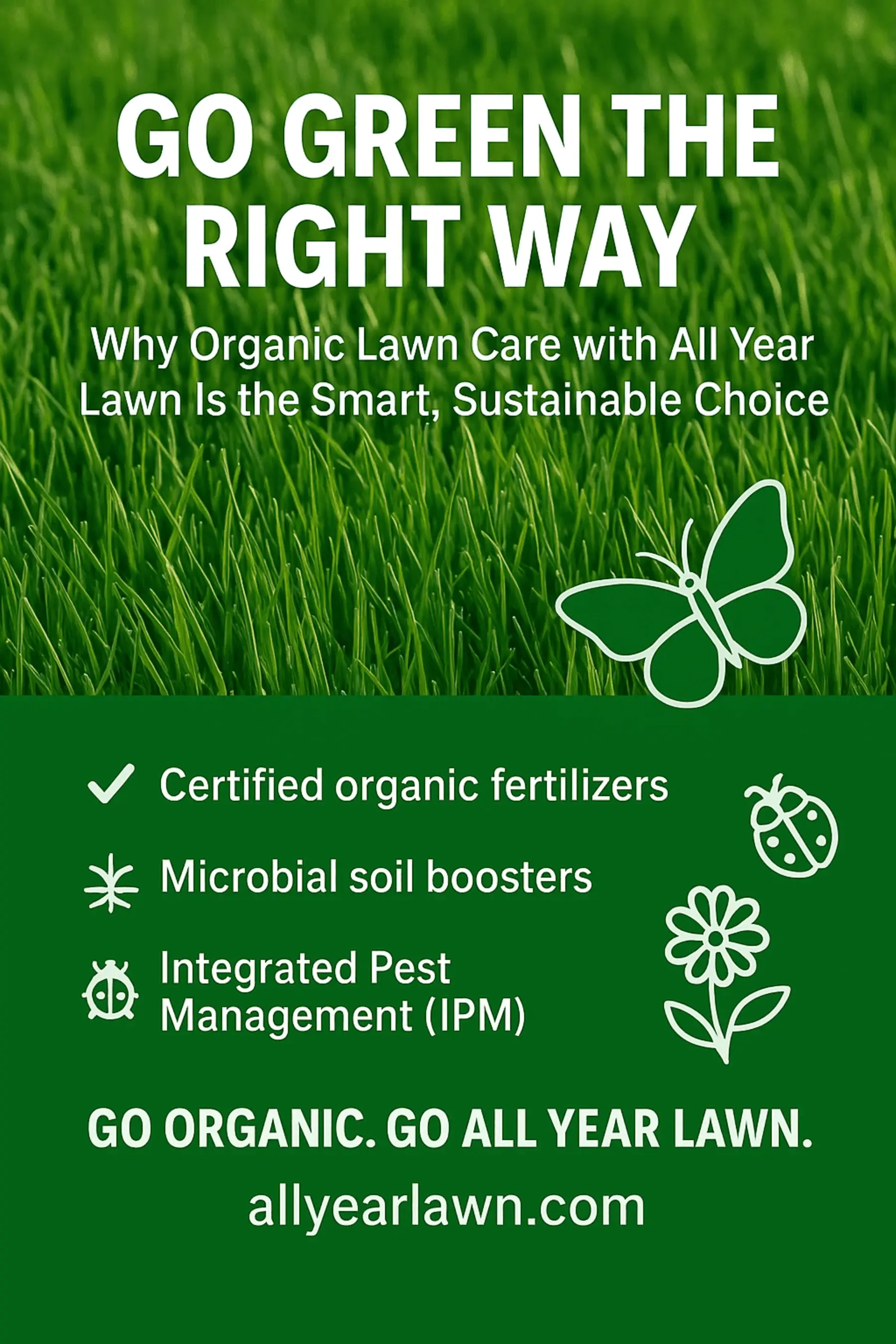 Go Green the Right Way: Organic Lawn Care That Works with Nature, Not Against It